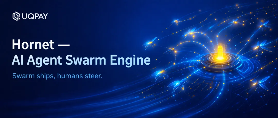 UQPAY Introduces Hornet — Bringing AI Agent Swarms into Production